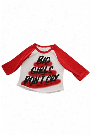 Baron Von Fancy Big Girls Don't Cry Raglan