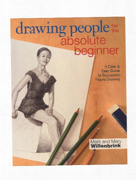 Drawing People For The Absolute Beginner Each