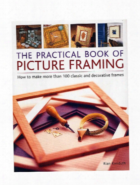 The Practical Book Of Picture Framing Each