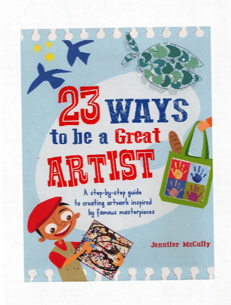 23 Ways To Be A Great Artist Each