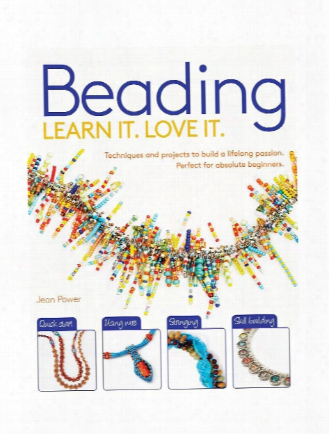 Beading: Learn It Love It Each