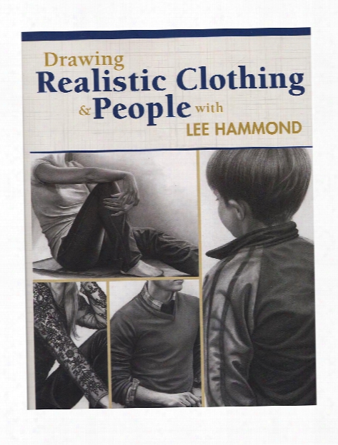 Drawing Realistic Clothing & People With Lee Hammond Each