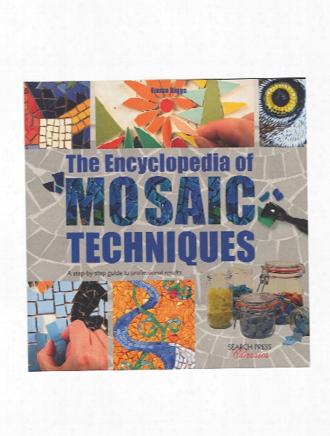 Encyclopedia Of Mosaic Techniques Each