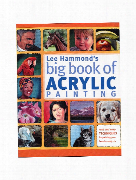 Lee Hammond's Big Book Of Acrylic Painting Each