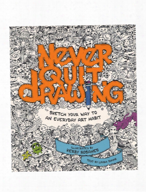 Never Quit Drawing Each
