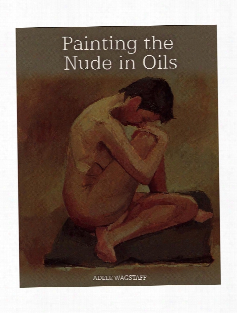 Painting The Nude In Oils Each