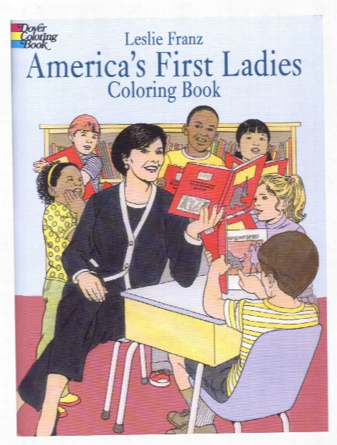 America's First Ladies Coloring Book America's First Ladies Coloring Book