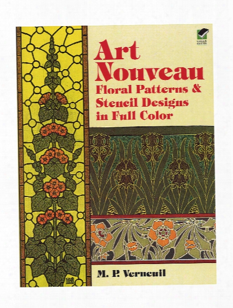 Art Nouveau Floral Patterns And Stencil Designs In Full Color Art Nouveau Floral Patterns And Stencil Designs In Full Color