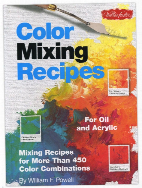 Color Mixing Recipes For Oil And Acrylic Color Mixing Recipes