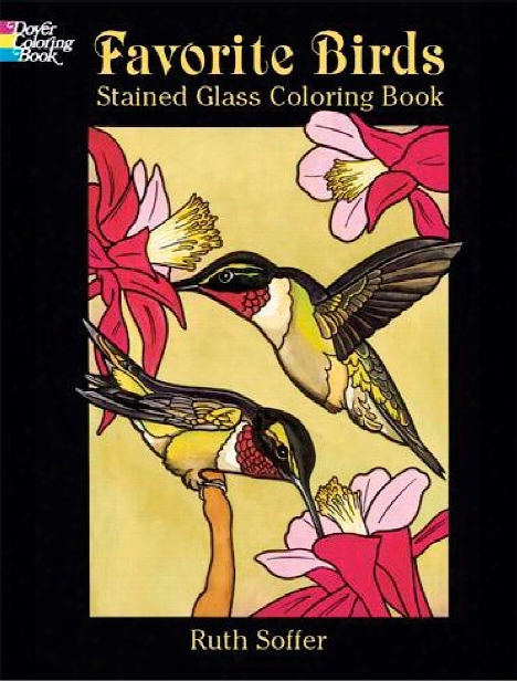 Favorite Birds Stained Glass Coloring Book Favorite Birds