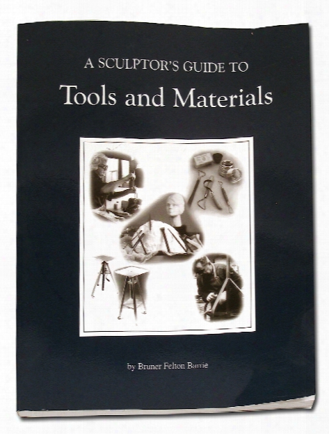 A Sculptor's Guide To Tools And Materials A Sculptor's Guide To Tools And Materials