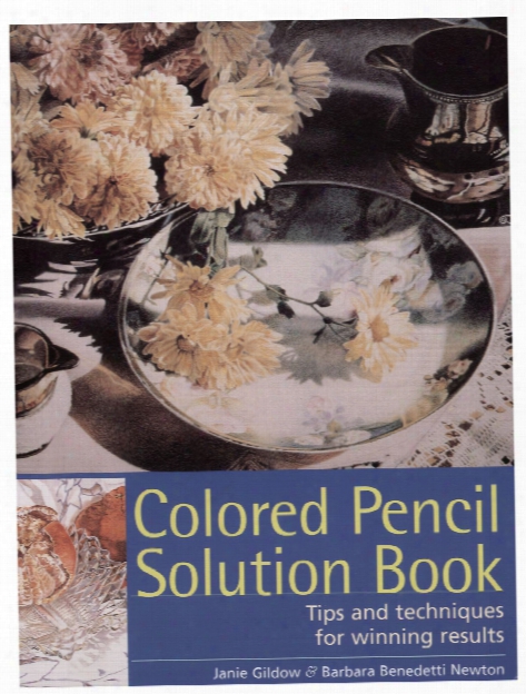 Colored Pencil Solution Book Colored Pencil Solution Book