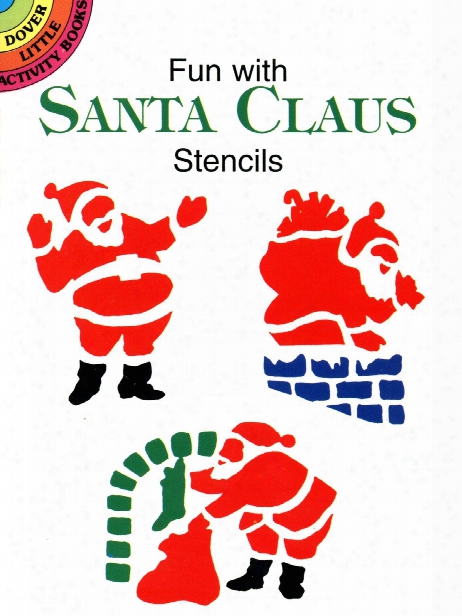 Fun With Santa Claus Stencils Fun With Santa Claus Stencils