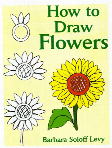 How To Drw Flowers How To Draw Flowers