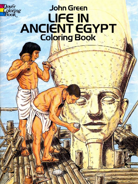 Life In Ancient Egypt Coloring Book Life In Ancient Egypt Coloring Book