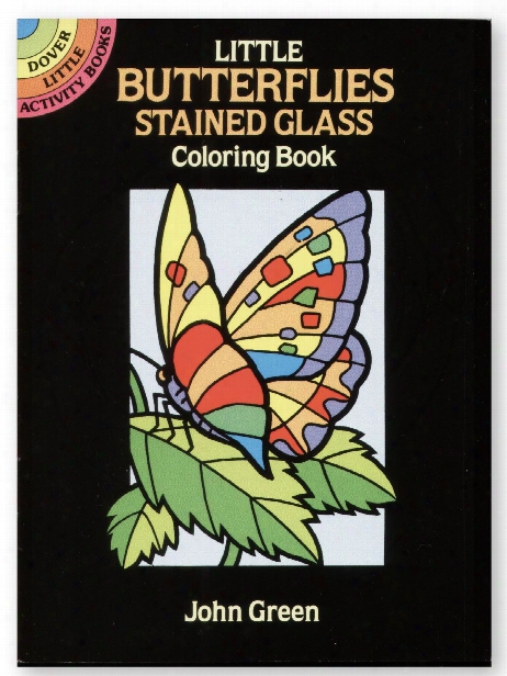 Little Butterflies Stained Glass Coloring Book Little Butterflies Stained Glass Coloring Book