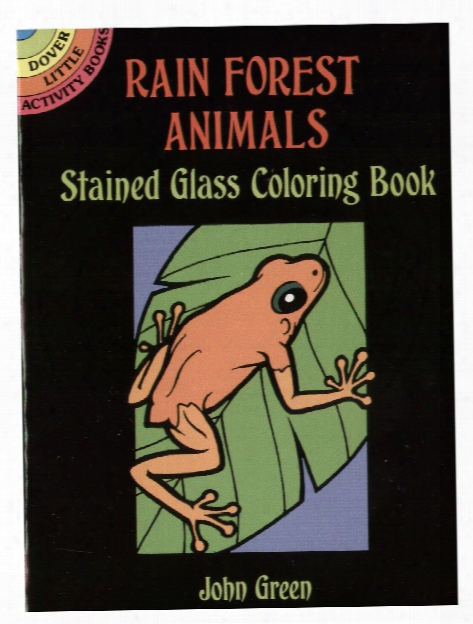 Rain Forest Animals Stained Glass Coloring Book Rain Forest Animals Stained Glass Coloring Book