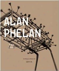 Alan Phelan: Fragile Absolutes