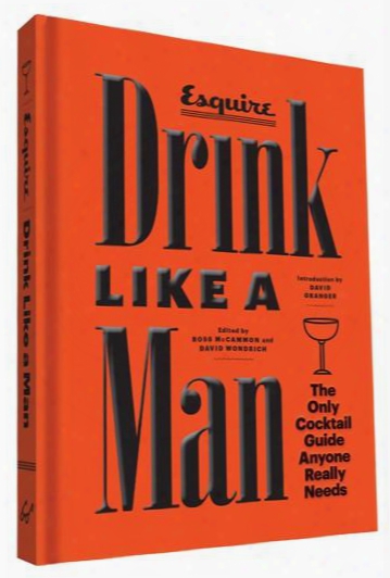 Drink Like A Man By David Grangerf