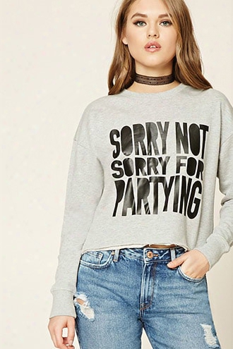 Sorry Not Sorry Sweatshirt