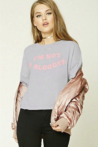 I'm Not A Blogger Graphic Tee