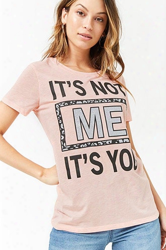 It's Not Me It's You Graphic Tee
