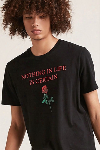 Nothing Is Certain Graphic Tee