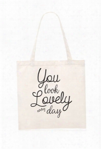 You Look Lovely Graphic Tote