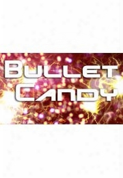 Bullet Candy