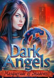 Dark Angels: Masquerade Of Shadows