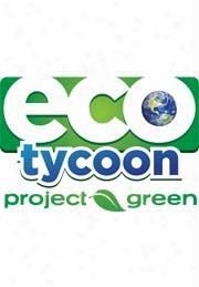 Eco Tycoon Project Green