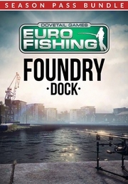 Euro Fishing: Foundry Dock + Season Pass