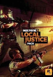 Max Payne 3 - Local Justice Pack Dlc