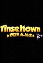 Tinseltown Dreams