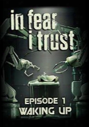 In Fear I Trust - Episode 1: Wakin Gup