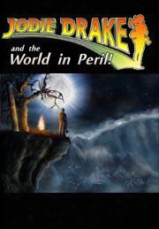 Jodie Drake And The World In Peril