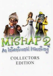 Mishap 2: An Intentional Haunting - Collectors Edition