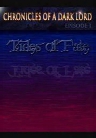 Chronicles of a Dark Lord: Episode I Tides of Fate