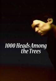 1000 Heads Among The Trees