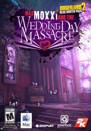 Borderlands 2: Headhunter 4: Wedding Day Massacre (maf & Linux)