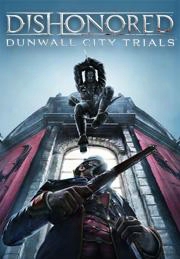 Dishonored™ Dunwall City Trials™