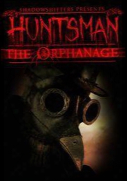 Huntsman: The Orphanage (halloween Edition)