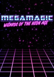 Megamagic: Wizards Of The Neon Age