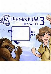 Millennium 3: Cry Wolf