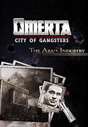 Omerta: City Of Gangsters: The Arms Industry
