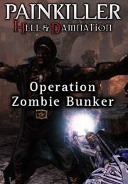 Painkiller Hell & Damnation Operation Zombie Bunker Dlc