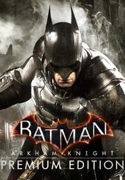 Batman: Arkham Knight. Premium Edition