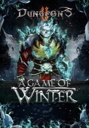 Dungeons 2 - A Game Of Winter