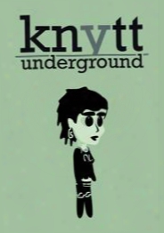 Knytt Underground™