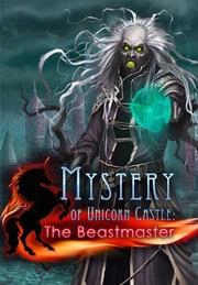 Mystery Of Unicorn Castle: The Beastmaster